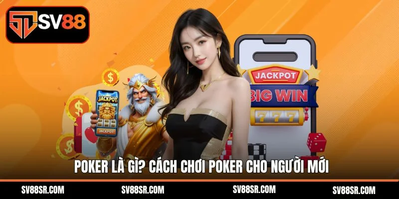 Cách Chơi Poker